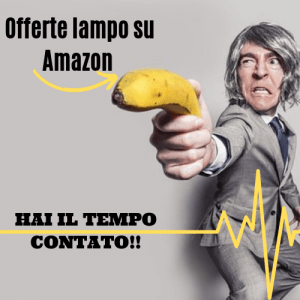 Offerte lampo su Amazon :a tempo