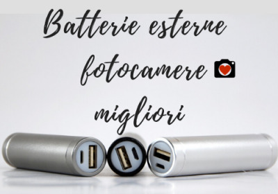Batterie esterne per fotocamere migliori