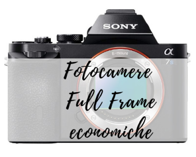 Fotocamere Full Frame economiche