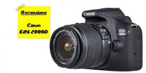 Recensione Canon EOS 2000D