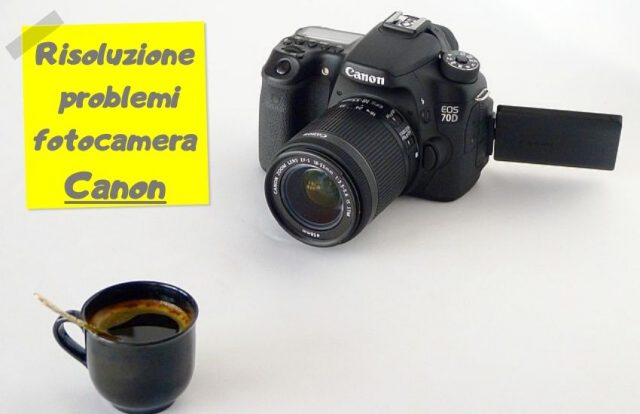 Risoluzione problemi fotocamera Canon